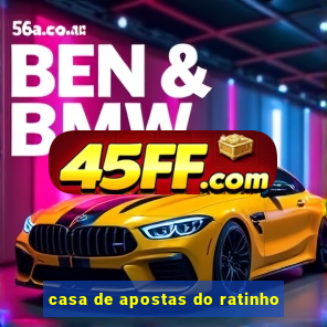 casa de apostas do ratinho